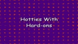 Hotties With Hard-ons: Episode 1