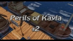 Perils of Kayla #2