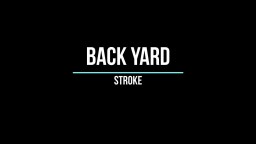 Back Yard Stroke